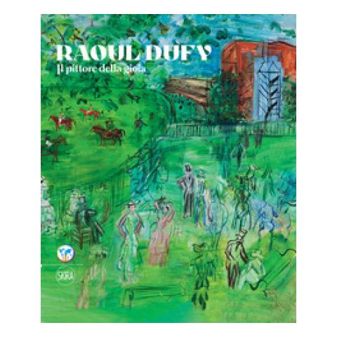 Sophie Krebs - Raoul Dufy. Il pittore della gioia. Ediz. italiana e inglese - Foto 1