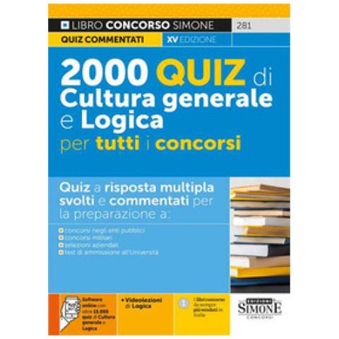 2000 Quiz Di Cultura Generale E Logica Per Tutti I Concorsi. Con Software Di Simulazione. Con Videolezioni Di Logica - Foto 1