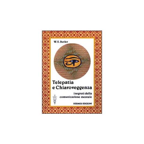 W. E. Butler - Telepatia e chiaroveggenza. I segreti della comunicazione mentale - Foto 2