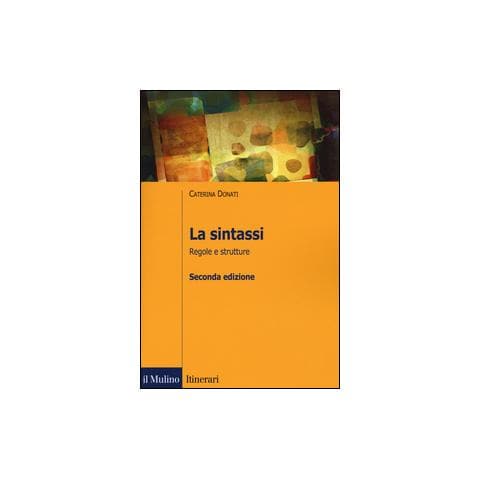 Caterina Donati - La sintassi. Regole e strutture - Foto 1