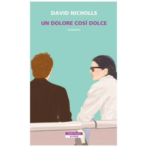 David Nicholls - Un Dolore Così Dolce - Foto 1
