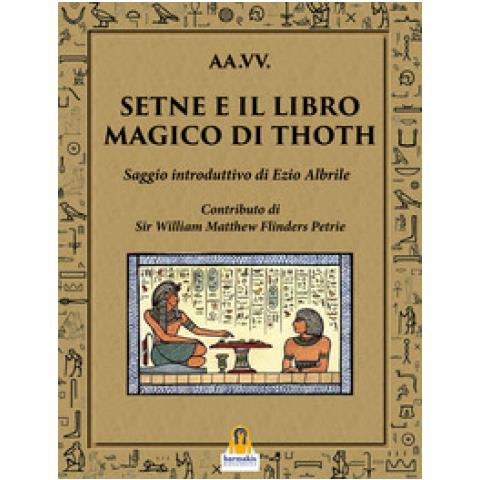 Ezio Albrile - Setne e il libro magico di Thoth - Foto 1