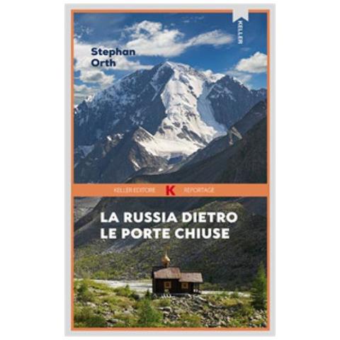 Stephan Orth - La Russia Dietro Le Porte Chiuse - Foto 1