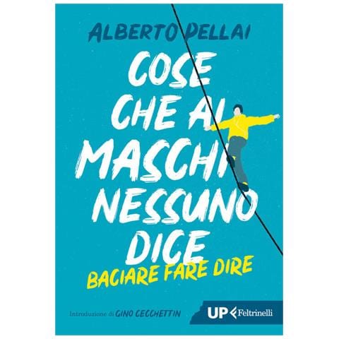 Alberto Pellai - Cose che ai maschi nessuno dice. Baciare fare dire. Nuova ediz. - Foto 1