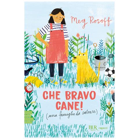 Meg Rosoff - Che bravo cane! (una famiglia da salvare) - Foto 1