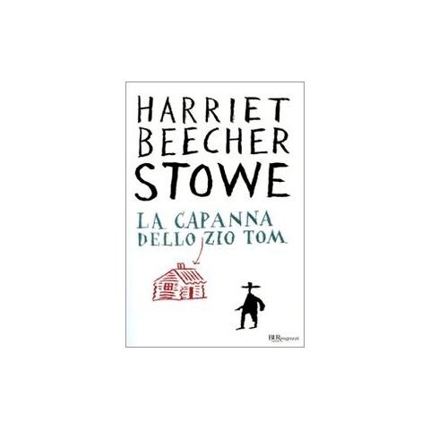 Harriet B. Stowe - La capanna dello zio Tom. Ediz. integrale - Foto 2