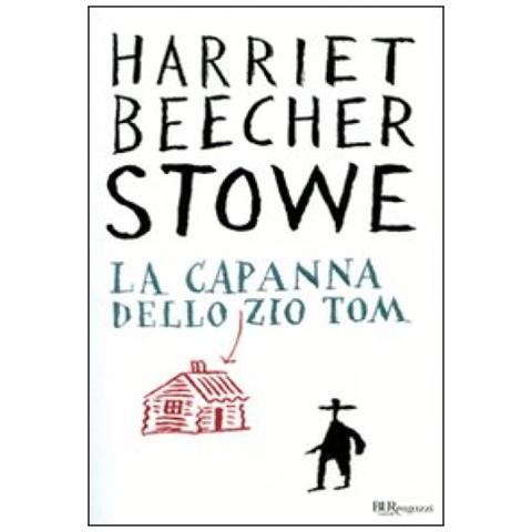 Harriet B. Stowe - La capanna dello zio Tom. Ediz. integrale - Foto 3