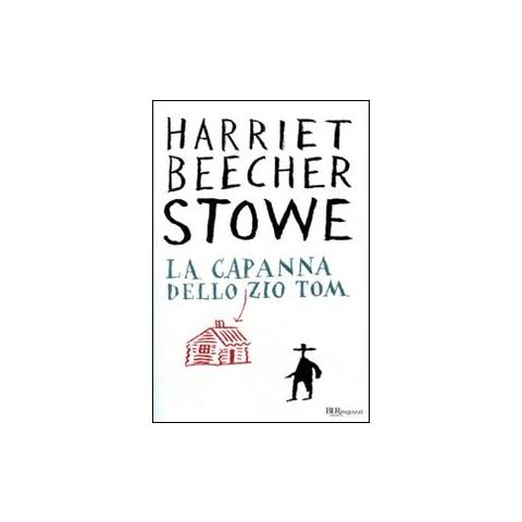 Harriet B. Stowe - La capanna dello zio Tom. Ediz. integrale - Foto 1
