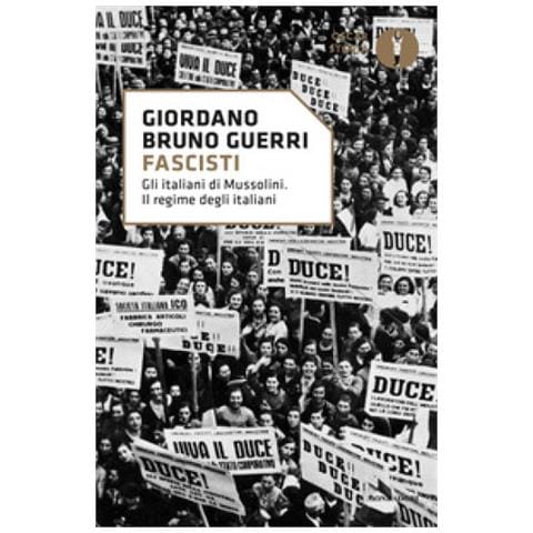 Giordano Bruno Guerri - Fascisti. Gli italiani di Mussolini. Il regime degli italiani - Foto 2