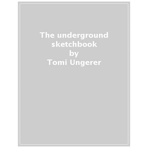Tomi Ungerer - The Underground Sketchbook - Foto 1