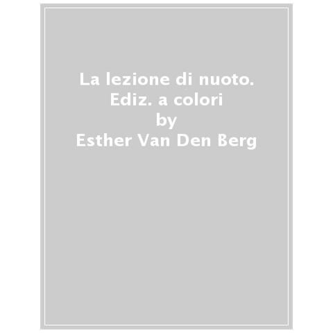 Esther Van Den Berg - La Lezione Di Nuoto. Ediz. A Colori - Foto 1