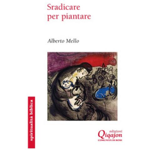 Alberto Mello - Sradicare Per Piantare. Il Libro Di Geremia - Foto 1