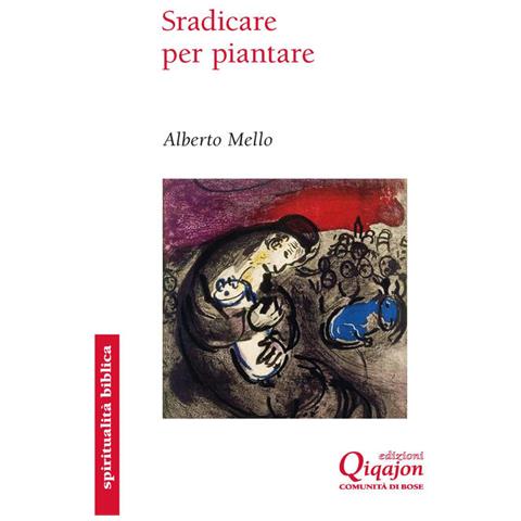 Alberto Mello - Sradicare Per Piantare. Il Libro Di Geremia - Foto 2