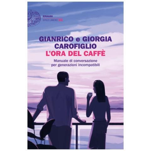 Gianrico Carofiglio - L'ora del caffè. Manuale di conversazione per generazioni incompatibili - Foto 1