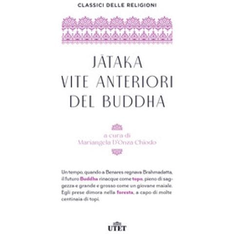 Mariangela D'Onza Chiodo - Jataka. Vite anteriori del Buddha - Foto 1
