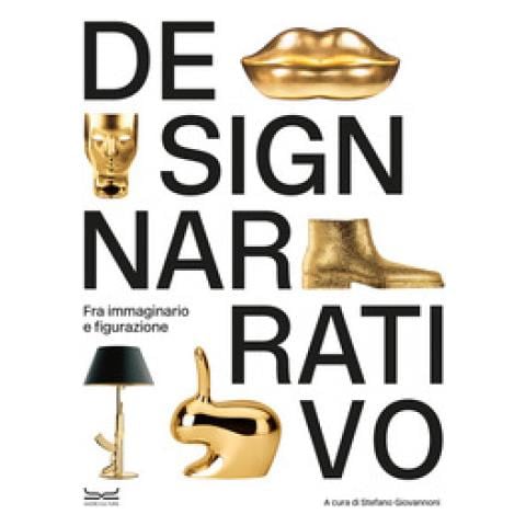Stefano Giovannoni - Design narrativo. Fra immaginario e figurazione. Ediz. a colori - Foto 1