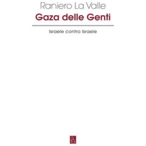 Raniero La Valle - Gaza Delle Genti - Foto 1