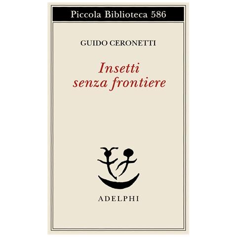 Guido Ceronetti - Insetti senza frontiere - Foto 1