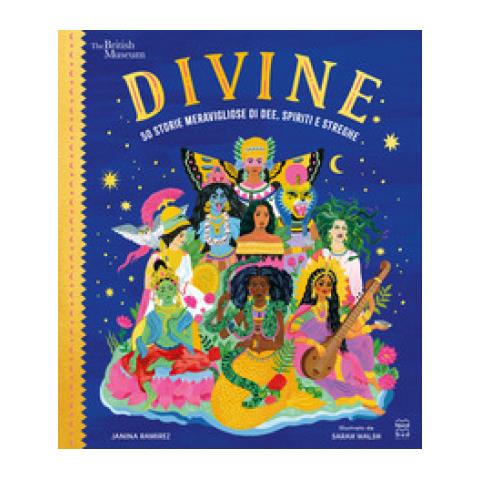 Janina Ramirez - Divine. 50 Storie Meravigliose Di Dee, Spiriti E Streghe - Foto 1