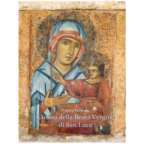 Franco Faranda - L'icona Della Beata Vergine Di San Luca - Foto 1