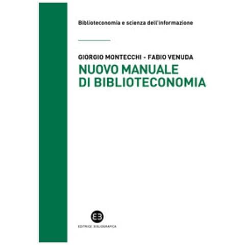 Giorgio Montecchi - Nuovo manuale di biblioteconomia - Foto 1