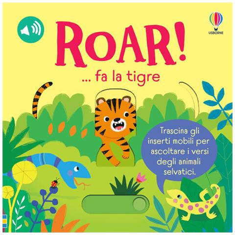 Sam Taplin - Roar!. .. Fa La Tigre. Ediz. A Colori - Foto 2