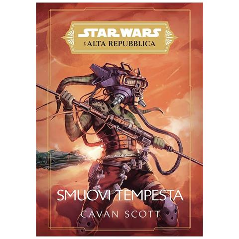 Cavan Scott - Smuovi tempesta. L'Alta Repubblica. Star Wars - Foto 1