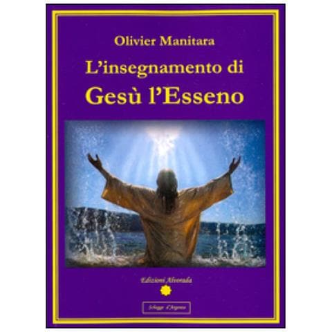 Olivier Manitara - L'insegnamento di Gesù l'Esseno - Foto 2