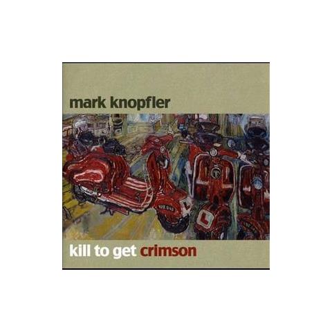 Cd Knopfler Mark - Kill To Get Crimson - Foto 1