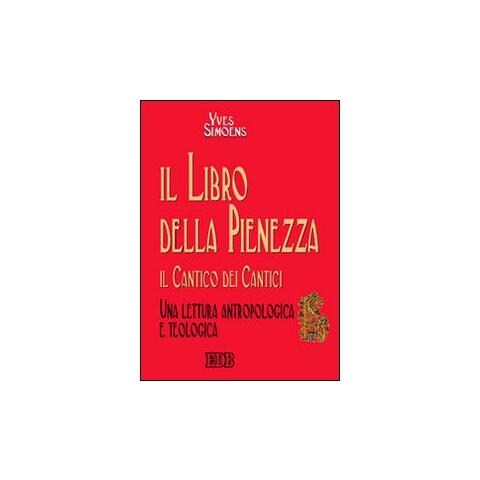 Yves Simoens - Il libro della sapienza. Il Cantico dei cantici. Una lettura antropologica e teologica - Foto 1