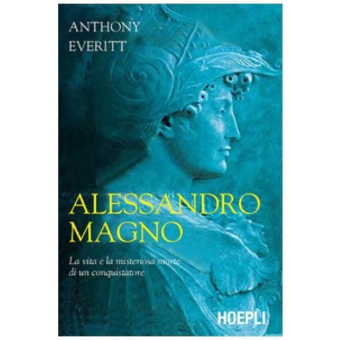 Anthony Everitt - Alessandro Magno. La Vita, Le Avventure E L'enigma Della Sua Morte - Foto 1