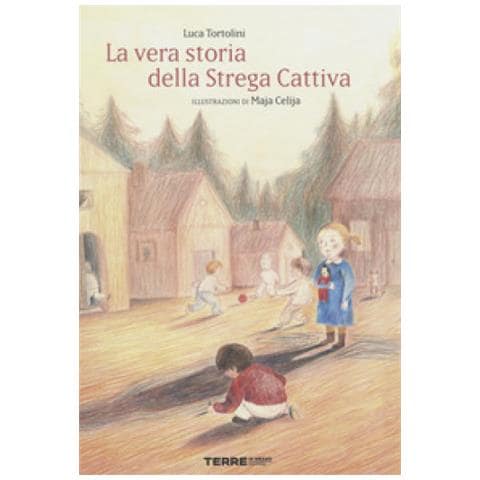 Luca Tortolini - La Vera Storia Della Strega Cattiva. Ediz. A Colori - Foto 1
