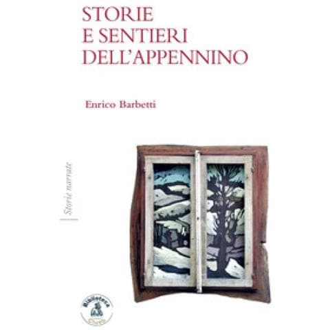 Enrico Barbetti - Storie E Sentieri Dell'appennino - Foto 1