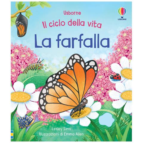 Lesley Sims - La Farfalla. Il Ciclo Della Vita. Con Adesivi. Ediz. A Colori - Foto 2