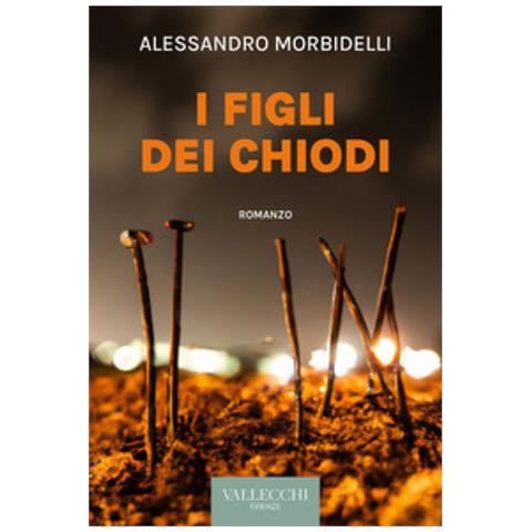 Alessandro Morbidelli - I Figli Dei Chiodi - Foto 1