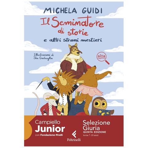 Michela Guidi - Il Seminatore di storie e altri strani mestieri. Ediz. ad alta leggibilità - Foto 1