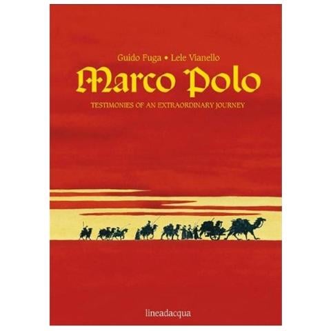 Guido Fuga - Marco Polo. Testimonies of an extraordinary journey. Ediz. illustrata - Foto 1