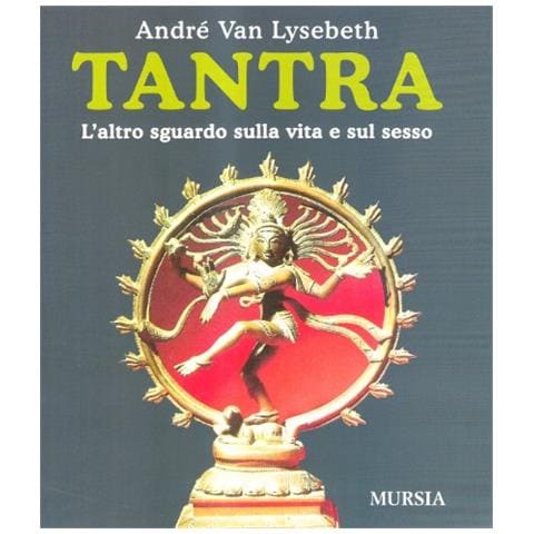 André Van Lysebeth - Tantra. L'altro sguardo sulla vita e sul sesso - Foto 1