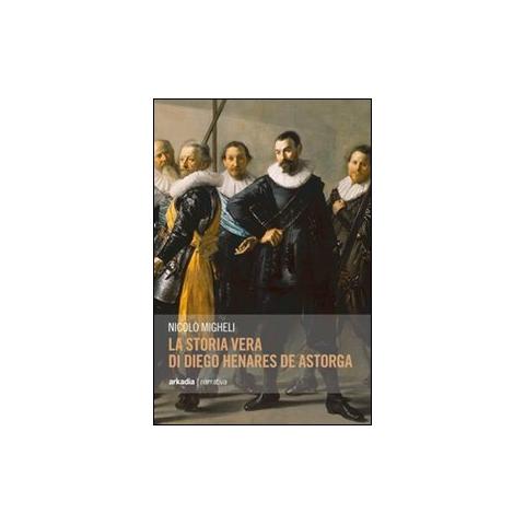 Nicolò Migheli - La storia vera di Diego Henares de Astorga - Foto 1