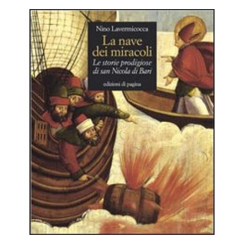 Nino Lavermicocca - La nave dei miracoli. Le storie prodigiose di San Nicola di Bari - Foto 1
