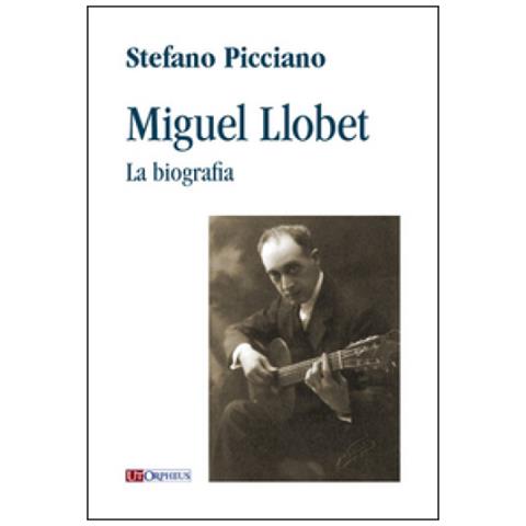 Stefano Picciano - Miguel Llobet. La Biografia - Foto 1