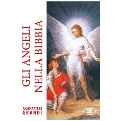 Gli Angeli Nella Bibbia. Ediz. A Caratteri Grandi - Foto 1