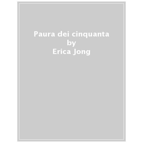 Erica Jong - Paura Dei Cinquanta - Foto 1