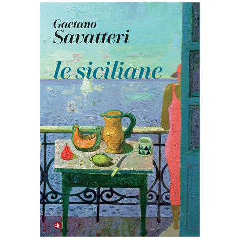 Gaetano Savatteri - Le siciliane - Foto 1