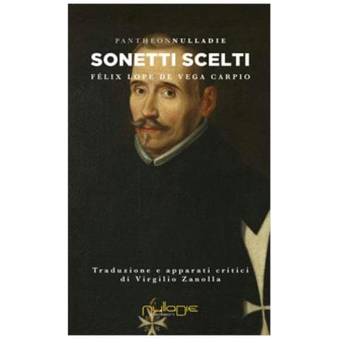 Félix Lope de Vega Carpio - Sonetti scelti. Testo spagnolo a fronte - Foto 1