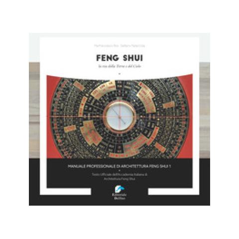 Stefano Parancola - Feng shui. La via della Terra e del Cielo. Vol. 1 - Foto 1