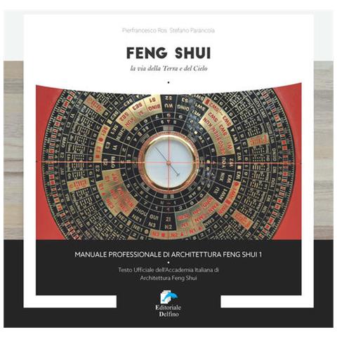 Stefano Parancola - Feng shui. La via della Terra e del Cielo. Vol. 1 - Foto 2