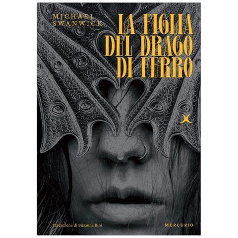 Michael Swanwick - La figlia del drago di ferro - Foto 1