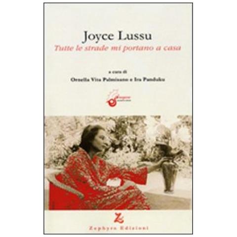 O. Vita Palmisano - Joyce Lussu. Tutte le strade mi portano a casa - Foto 2
