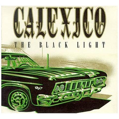 Calexico - The Black Light - Foto 1
